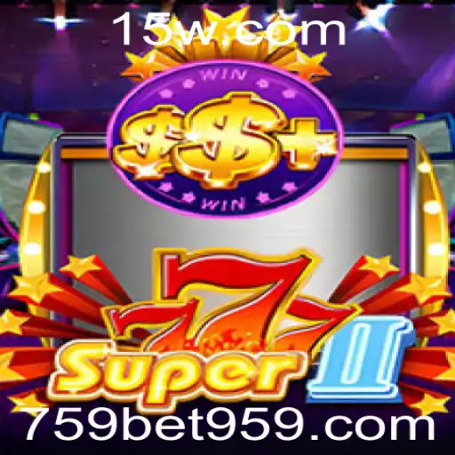 Descubra o Fascinante Mundo de Super777II: O Jogo de Apostas 759 Bet